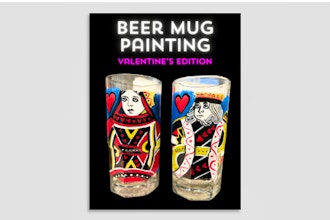 King and Queen of Hearts – Valentine’s Beer Mug Painting
